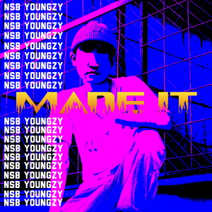 Listen to Made It (Explicit) song with lyrics from NSB Youngzy