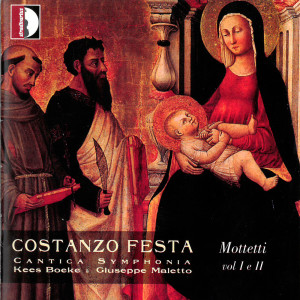 Cantica Symphonia的專輯Festa: Mottetti, Vols. 1 & 2