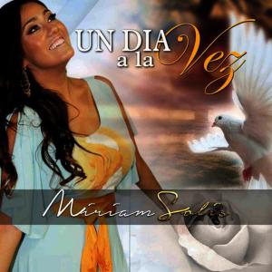 ดาวน์โหลดและฟังเพลง Un Dia a la Vez พร้อมเนื้อเพลงจาก Miriam Solis
