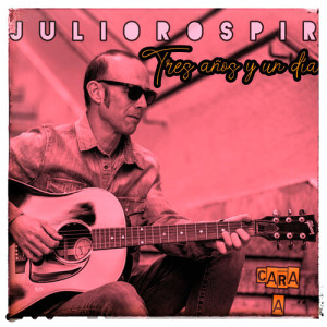 Julio Rospir的專輯Tres Años y un Día (Explicit)