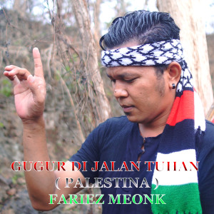 Fariez Meonk的专辑Gugur Di Jalan Tuhan