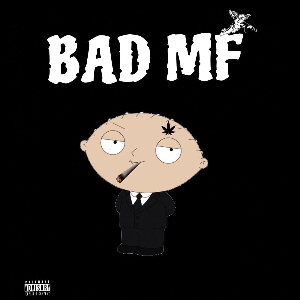 Bad Mf (Explicit)