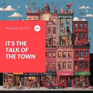 Various的专辑It's the Talk of the Town