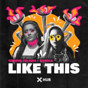 ดาวน์โหลดและฟังเพลง Like This พร้อมเนื้อเพลงจาก Groove Delight