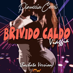 Pinuccia Cerri的專輯Brivido caldo / Viaggia (Bachata Version)