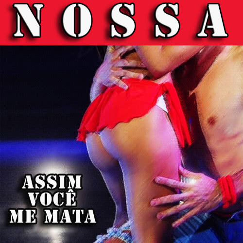 Nossa (Assim Você Me Mata) [Karaoke Version] (Karaoke Version)