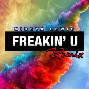 Mireya Lewis的專輯Freakin' u (Remix)