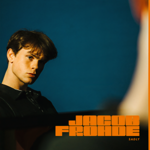 收聽Jacob Frohde的Sadly歌詞歌曲