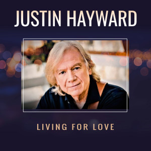 อัลบัม Living for Love ศิลปิน Justin Hayward