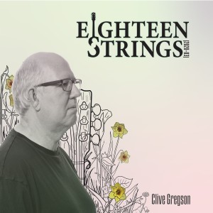Clive Gregson的專輯Eighteen Strings (2020-03)