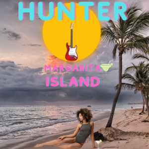 Hunter的專輯Margarita Island