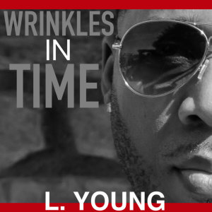L. Young的專輯Wrinkles in Time (Remastered)