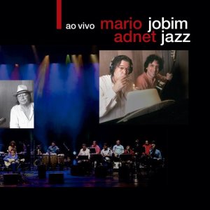 Mario Adnet的專輯Jobim Jazz Ao Vivo