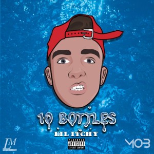 Dengarkan lagu 10 Bottles (Explicit) nyanyian Lil Itchy dengan lirik