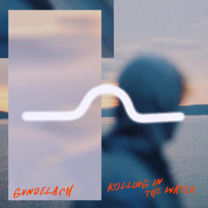 Gundelach的專輯Rolling In The Water