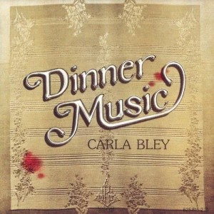 ดาวน์โหลดและฟังเพลง Dining Alone พร้อมเนื้อเพลงจาก Carla Bley