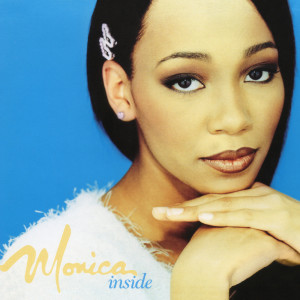 ดาวน์โหลดและฟังเพลง Inside พร้อมเนื้อเพลงจาก Monica