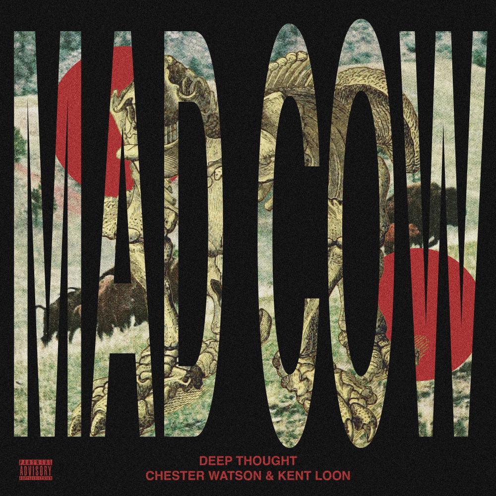 Mad Cow (feat. Chester Watson & Kent Loon) (Explicit)
