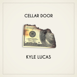 Listen to Cellar Door (Explicit) song with lyrics from Kyle Lucas