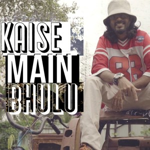 Yashraj的专辑Kaise Main Bhulu