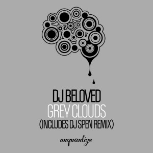 ดาวน์โหลดและฟังเพลง Grey Clouds (BPM After Dark Mix) พร้อมเนื้อเพลงจาก DJ Beloved
