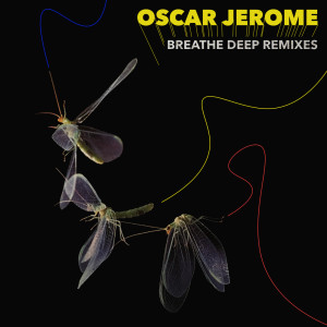 Oscar Jerome的專輯Breathe Deep Remixes (Explicit)