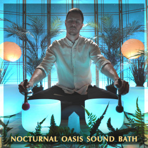 Nocturnal Oasis Sound Bath