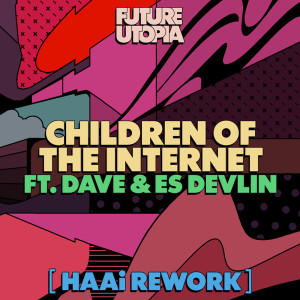 Dengarkan lagu Children Of The Internet nyanyian Future Utopia dengan lirik