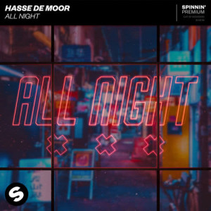 ดาวน์โหลดและฟังเพลง All Night พร้อมเนื้อเพลงจาก Hasse de Moor