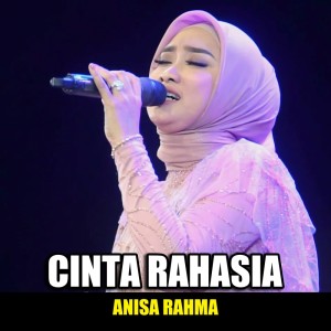 Listen to Cinta Rahasia song with lyrics from Anisa Rahma