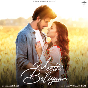 Dengarkan lagu Meethi Boliyaan nyanyian JAVED ALI dengan lirik