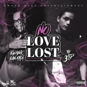 $wank $inatra的專輯No Love Lost (feat. The 3rd) [Explicit]