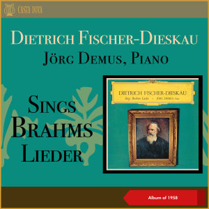 Jörg Demus的專輯Dietrich Fischer-Dieskau sings Brahms Lieder (Album of 1958)