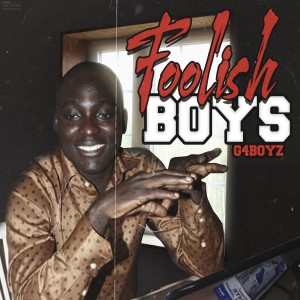 Album Foolish Boys from G4 Boyz