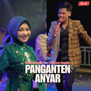 Listen to Panganten Anyar (Cover) (Live) song with lyrics from Nazmi Nadia