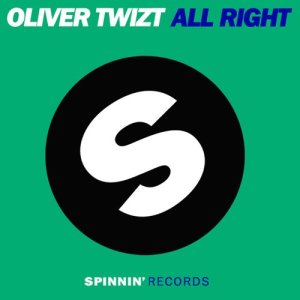 ดาวน์โหลดและฟังเพลง All Right พร้อมเนื้อเพลงจาก Oliver Twizt