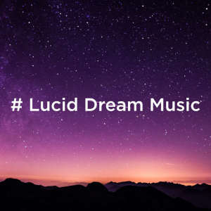 Album # Lucid Dream Music from Binaural Beats Sleep