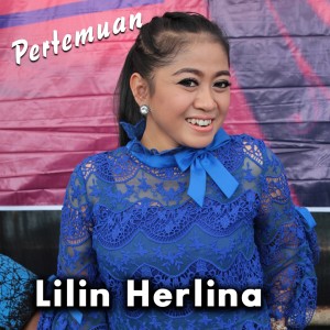 ดาวน์โหลดและฟังเพลง Pertemuan พร้อมเนื้อเพลงจาก Lilin Herlina
