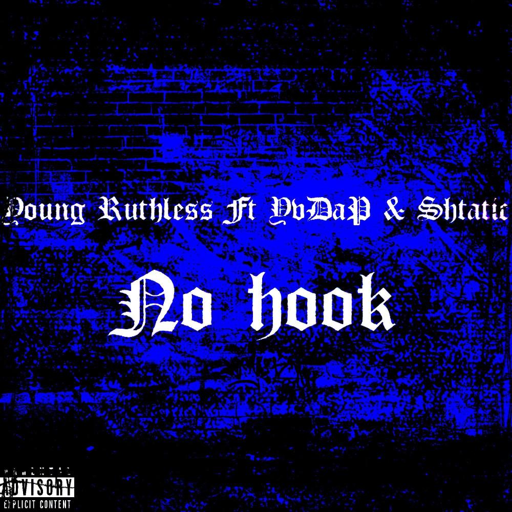 No Hook (feat. YvDaP & Shtatic Trifecta) (Explicit)