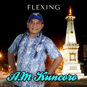 Album FLEXING from A.M Kuncoro
