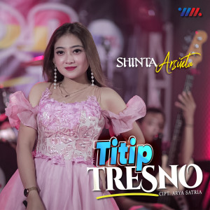 ดาวน์โหลดและฟังเพลง Titip Tresno พร้อมเนื้อเพลงจาก Shinta Arsinta