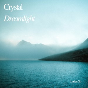 Lorien Sky的專輯Crystal Dreamlight