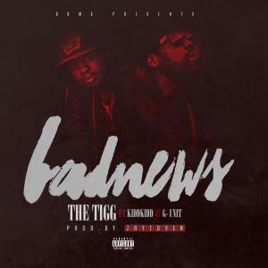 The Tigg的專輯BAD NEWS (feat. KIDDKIDD) (Explicit)