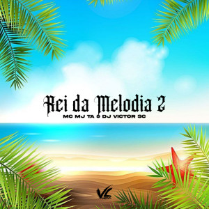 收聽DJ Victor SC的Rei da Melodia 2 (Explicit)歌詞歌曲