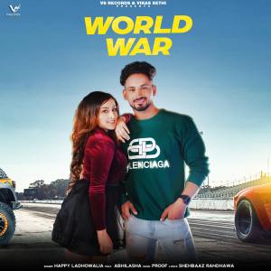 ดาวน์โหลดและฟังเพลง World War พร้อมเนื้อเพลงจาก Happy Ladhowalia