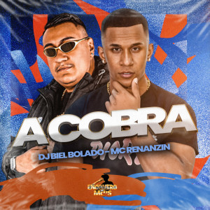 收聽MC Renanzin的A Cobra (Explicit)歌詞歌曲
