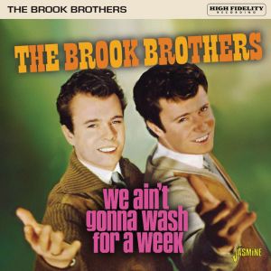 The Brook Brothers的專輯We Ain't Gonna Wash for a Week