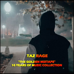 Taz Rage的专辑The Golden Mixtape (Explicit)