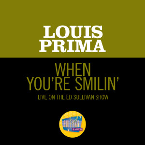 Album When You're Smilin (Live On The Ed Sullivan Show, June 5, 1960) from Louis Prima