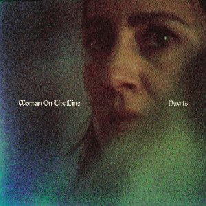 HAERTS的專輯Woman on the Line